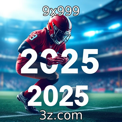 9x999 Apostas Esportivas: Estratégias para Dominar os Campeonatos de 2025
